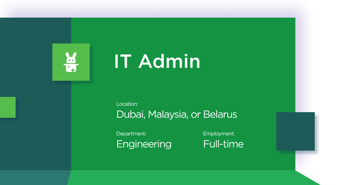 IT Administrator (Dubai, Malaysia or Belarus)